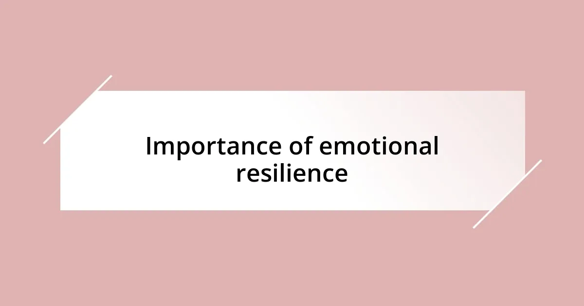 Importance of emotional resilience