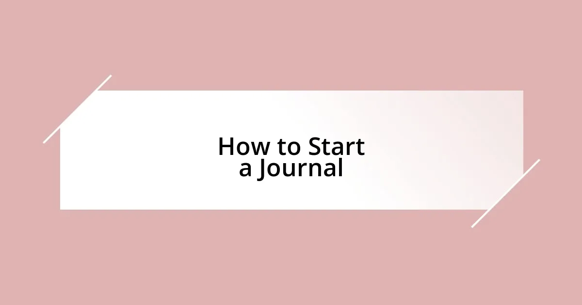 How to Start a Journal