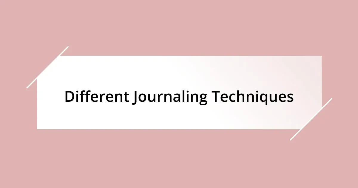 Different Journaling Techniques