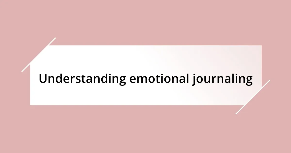 Understanding emotional journaling