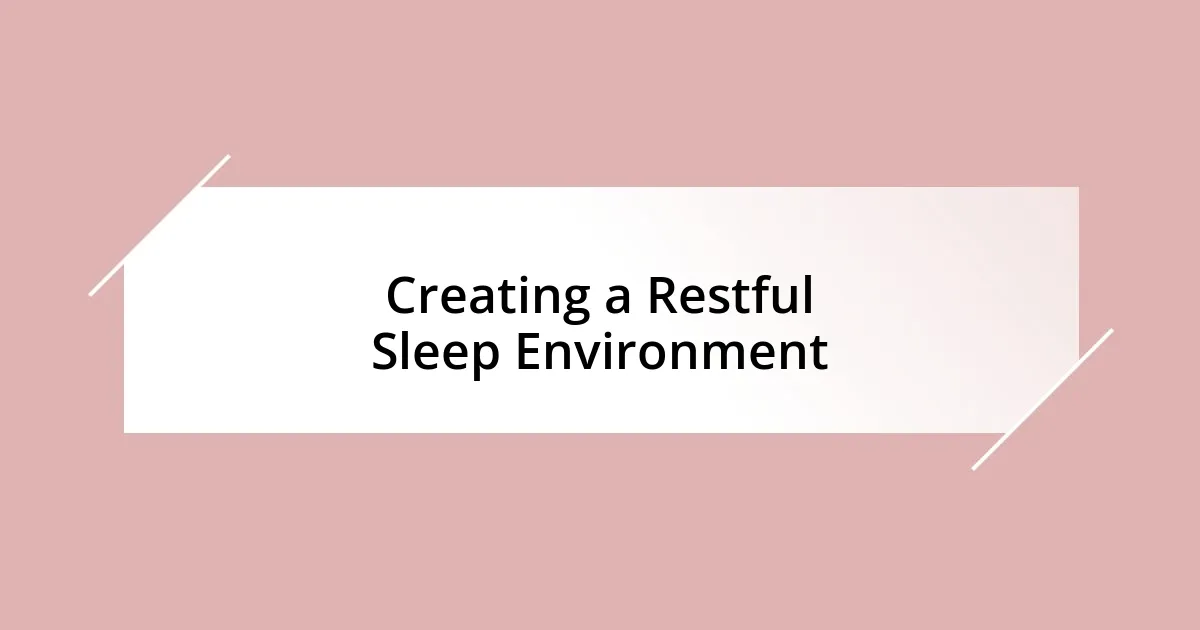 Creating a Restful Sleep Environment