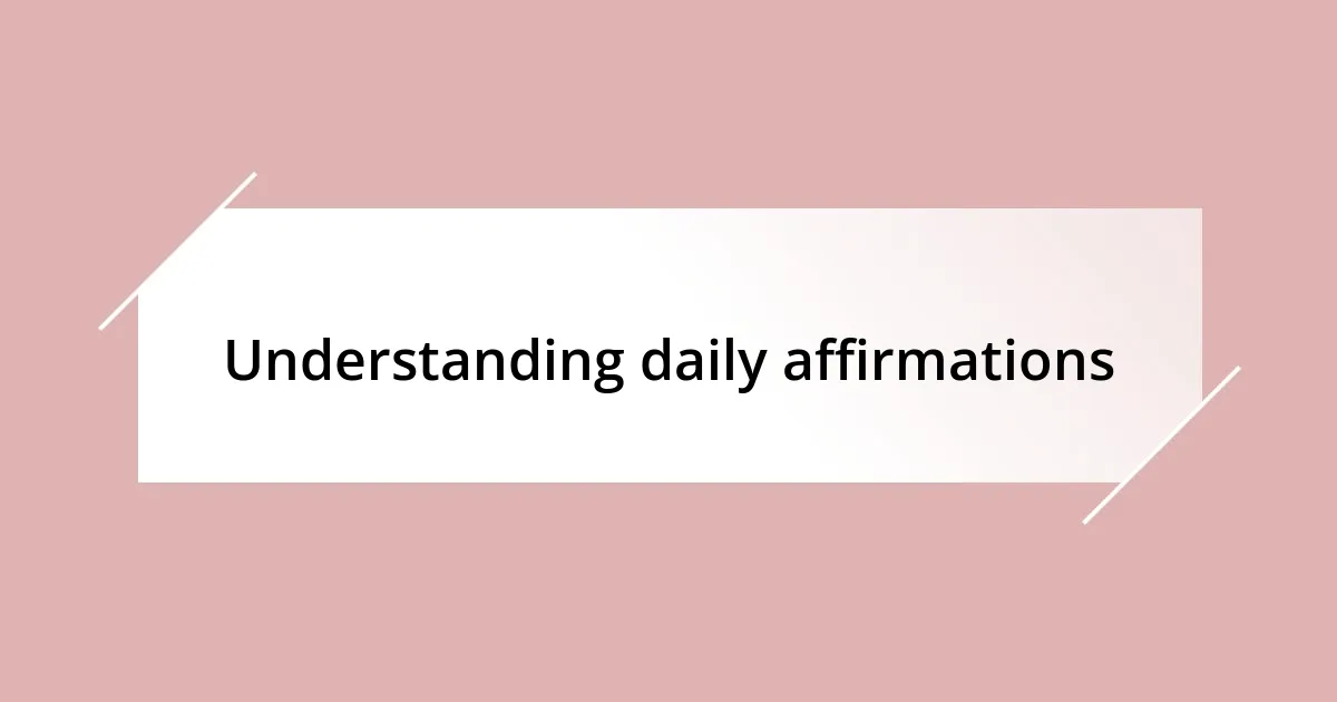 Understanding daily affirmations